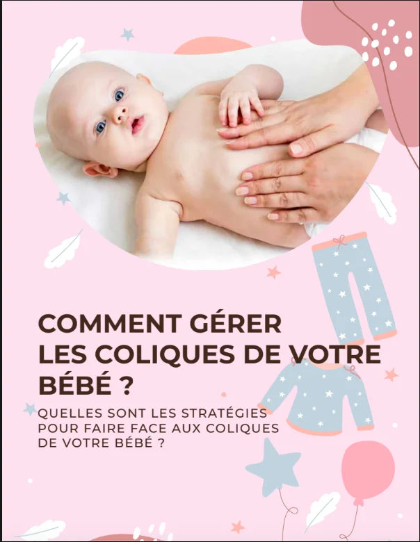 Ebook “Comment Gérer les Coliques de Votre Bébé”
